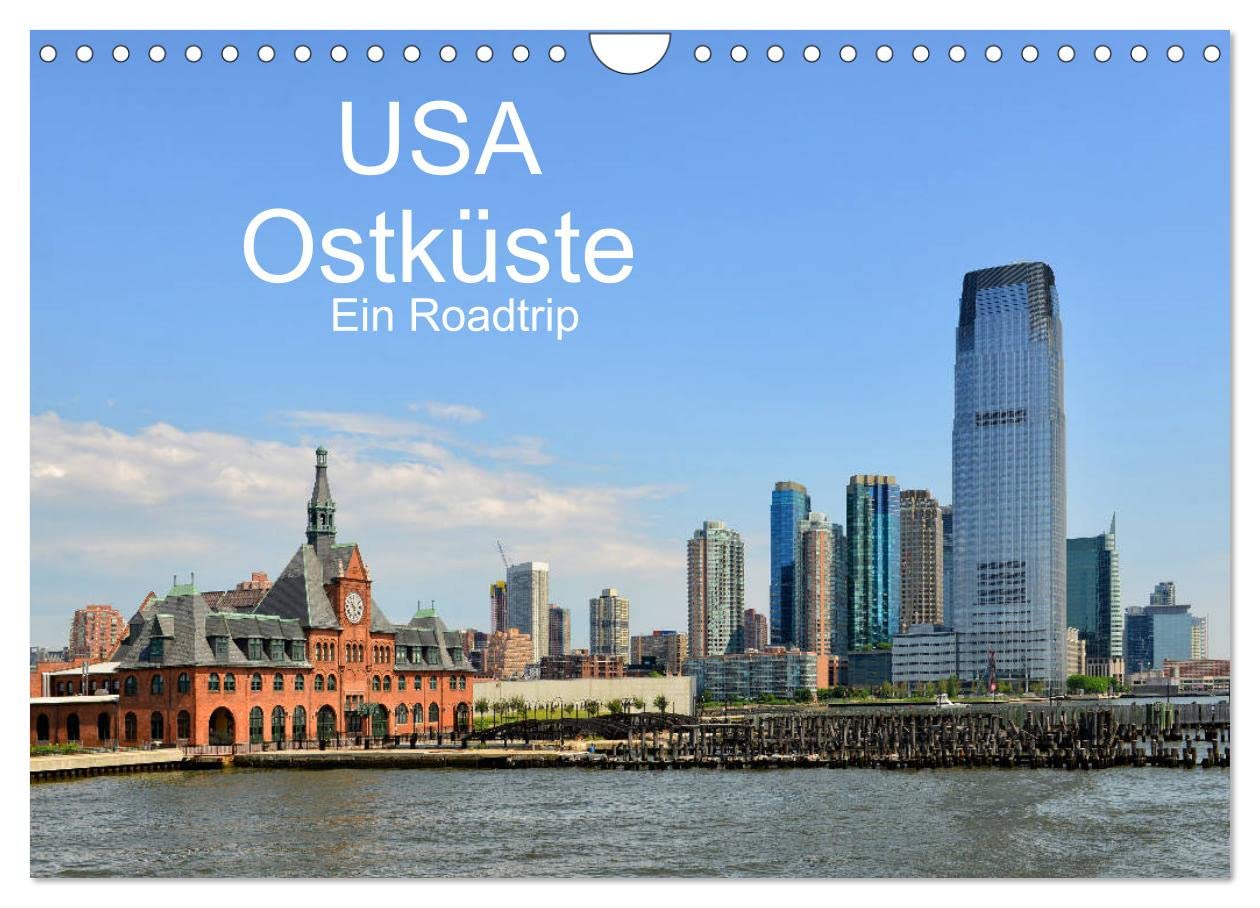 USA Ostküste Ein Road Trip (Wandkalender 2026 DIN A4 quer), CALVENDO Monatskalender: Mit diesen Bildern erwartet Sie ein fantastisches Abenteuer durch die Oststaaten der USA