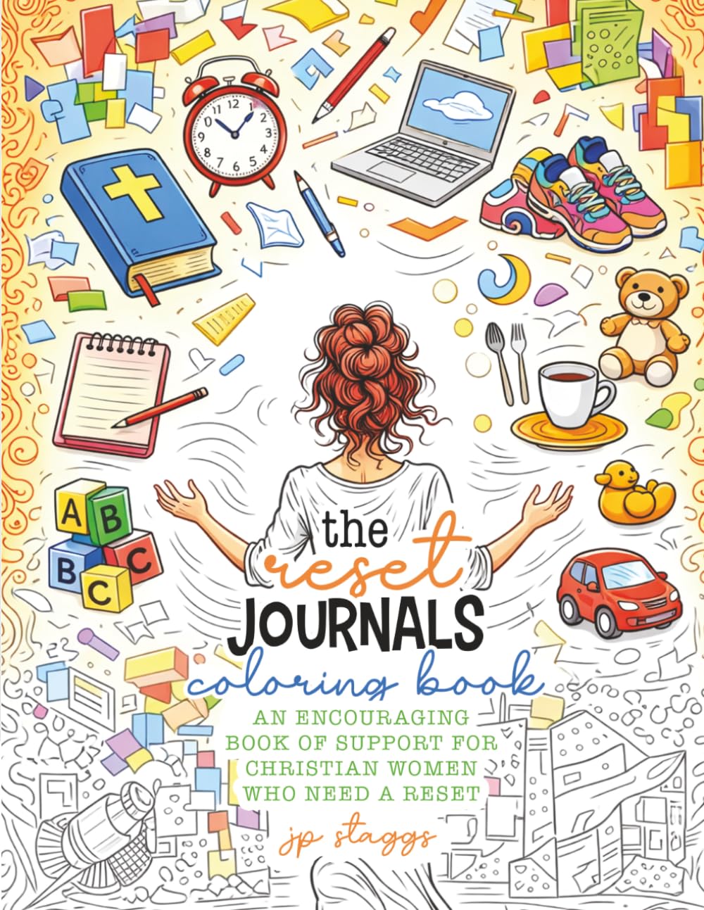 The Reset Journals Coloring Book: An encouraging Book of Support for Christian women who need a reset