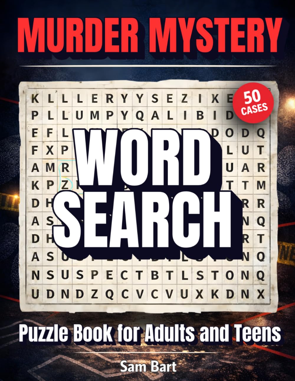 Murder Mystery Word Search Puzzle Book for Adults and Teens: Solve Clues, Find Hidden Evidence, and Challenge Your Logic