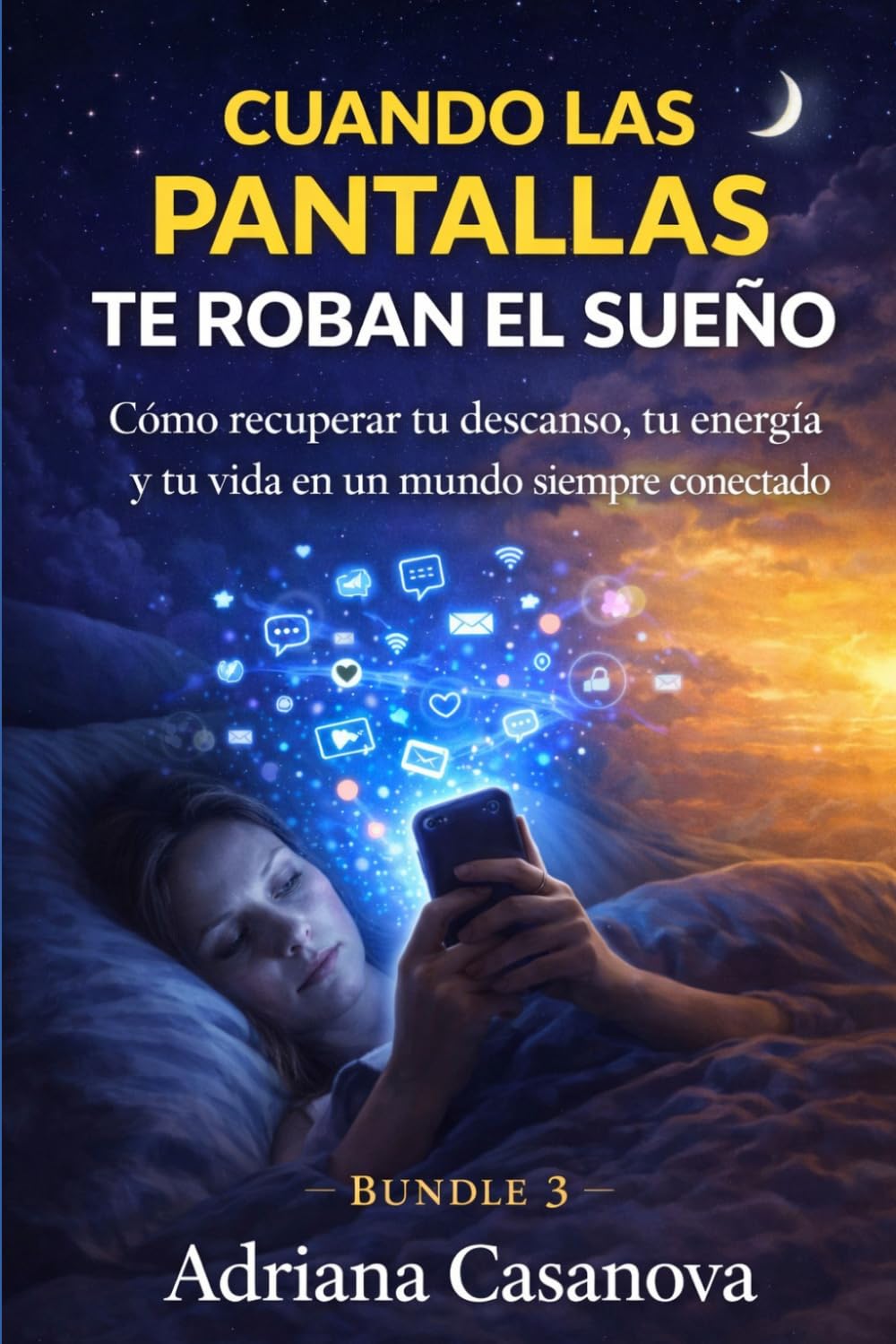 Cuando las pantallas te roban el sueño: Cómo recuperar tu descanso, tu energía y tu vida en un mundo siempre conectado (Vivir sin pantallas, volver a vivir)
