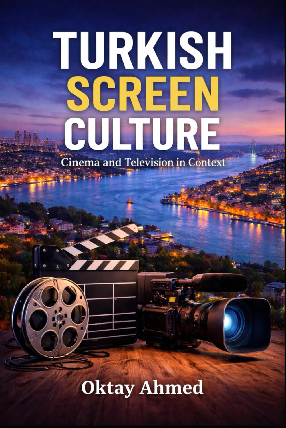 Turkish Screen Culture: Cinema and Television in Context