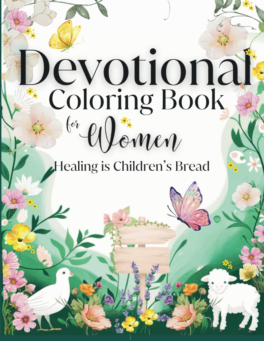 Devotional Coloring Book for Women: Healing is Children's Bread (COLOR THE WORD)
