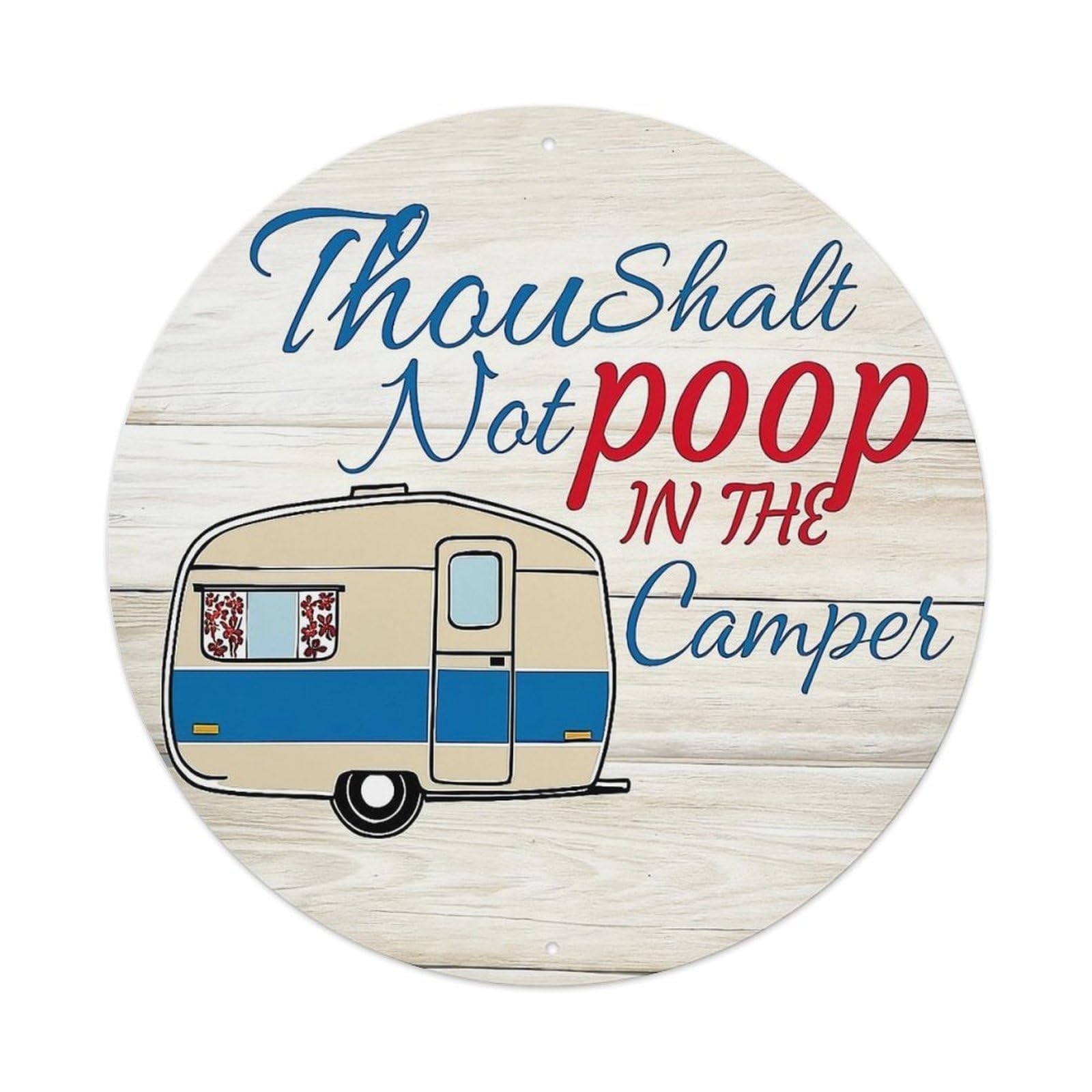 Thou Shalt Not Poop In The Camper Round Tin Sign Vintage Metal Sign Home Bar Garden Indoor & Outdoor Wall Decor Retro Metal Poster 8x8 Inch