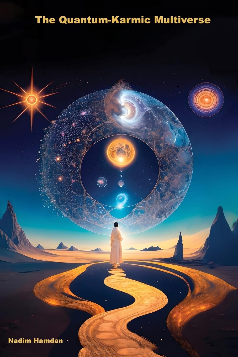 The Quantum-Karmic Multiverse: Navigating Our Personal Destiny in the Multiverse