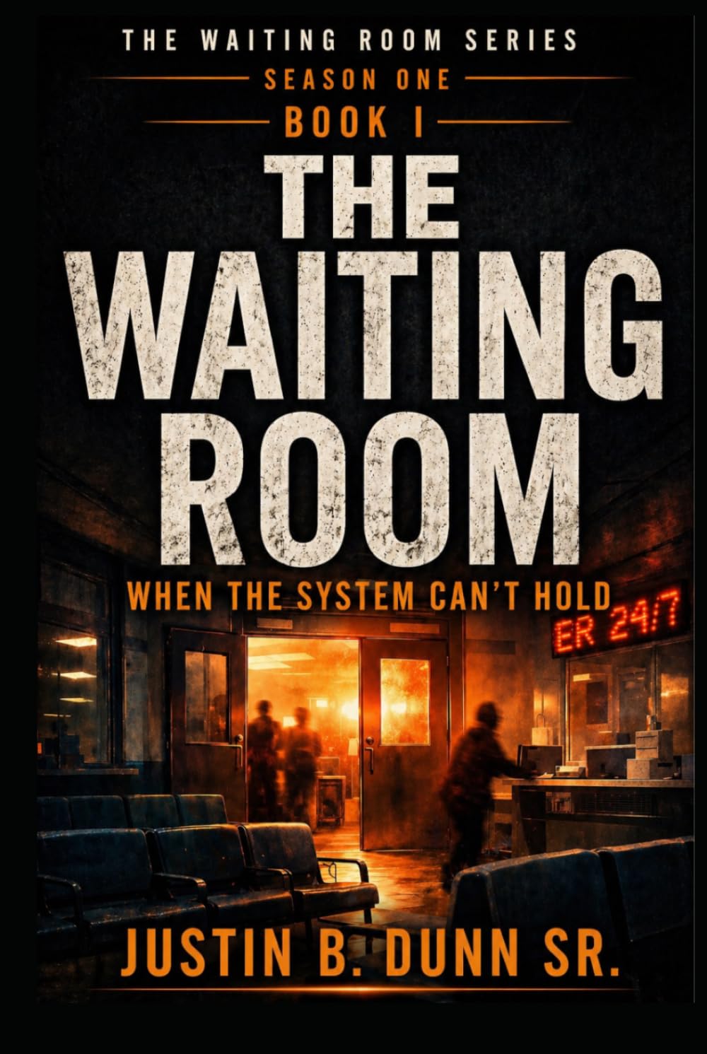 The Waiting Room: When The System Can't Hold (The Waiting Room Season One)