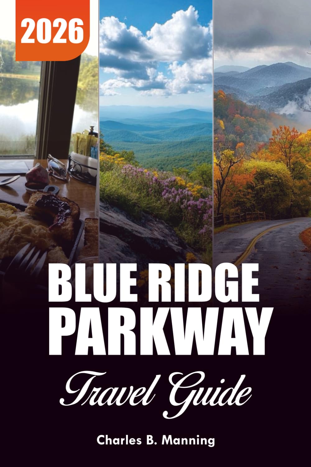 BLUE RIDGE PARKWAY TRAVEL GUIDE 2026: Where to Stay, Hike & Explore the Mountains