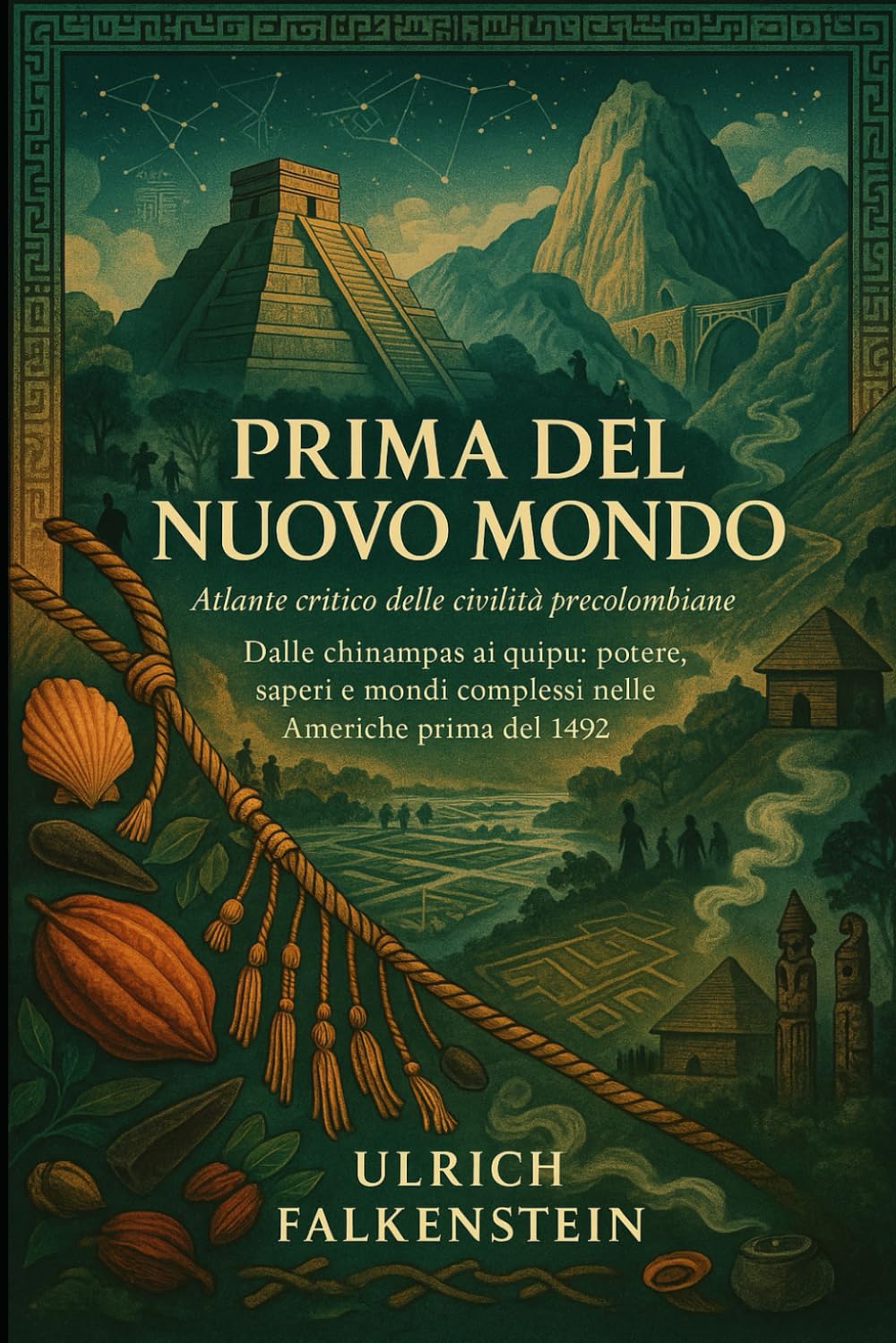 Prima del Nuovo Mondo: Atlante critico delle civiltà precolombiane (Italian Edition)