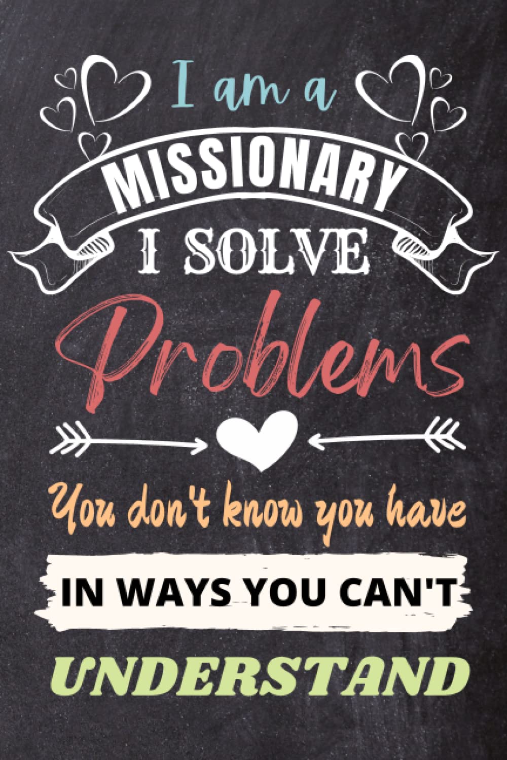 Missionary Gifts: An Appreciation and Thank You Gift, Blank Notebook Journal for Missionary to Write in