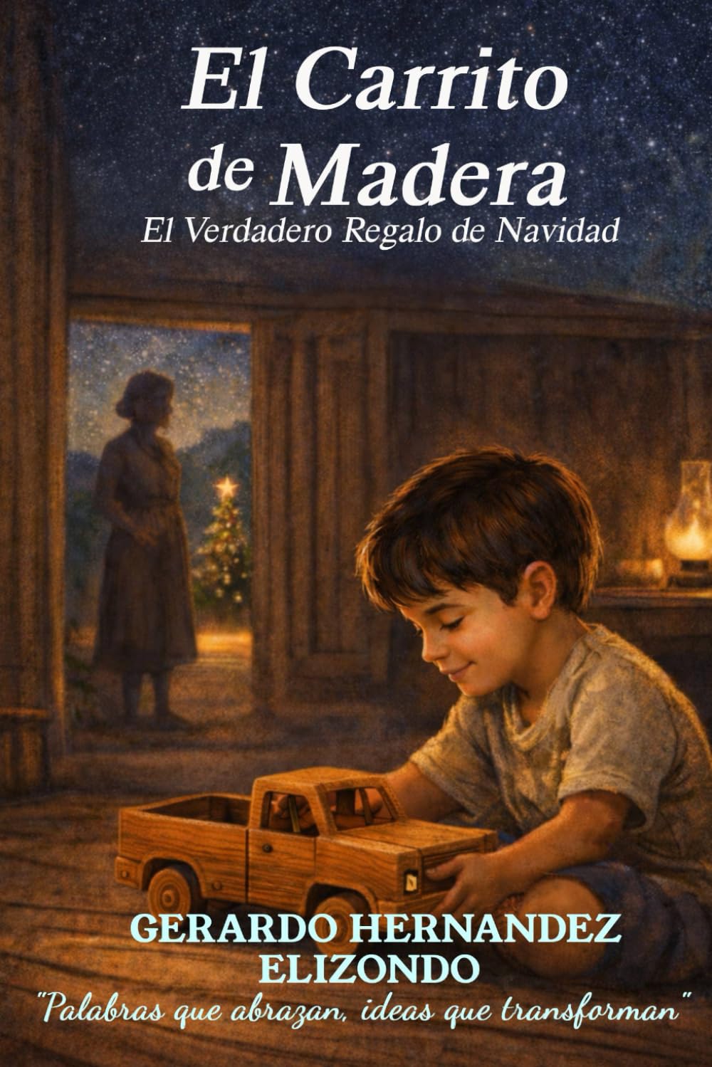 El Carrito de Madera: El Verdadero Regalo de Navidad