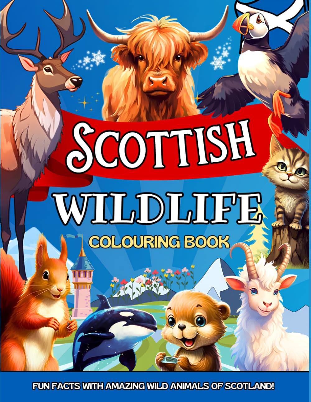 Scottish Wildlife Colouring Book: Fun and Creative Activity Pages with Interesting Facts About Scotland’s Wild Animals