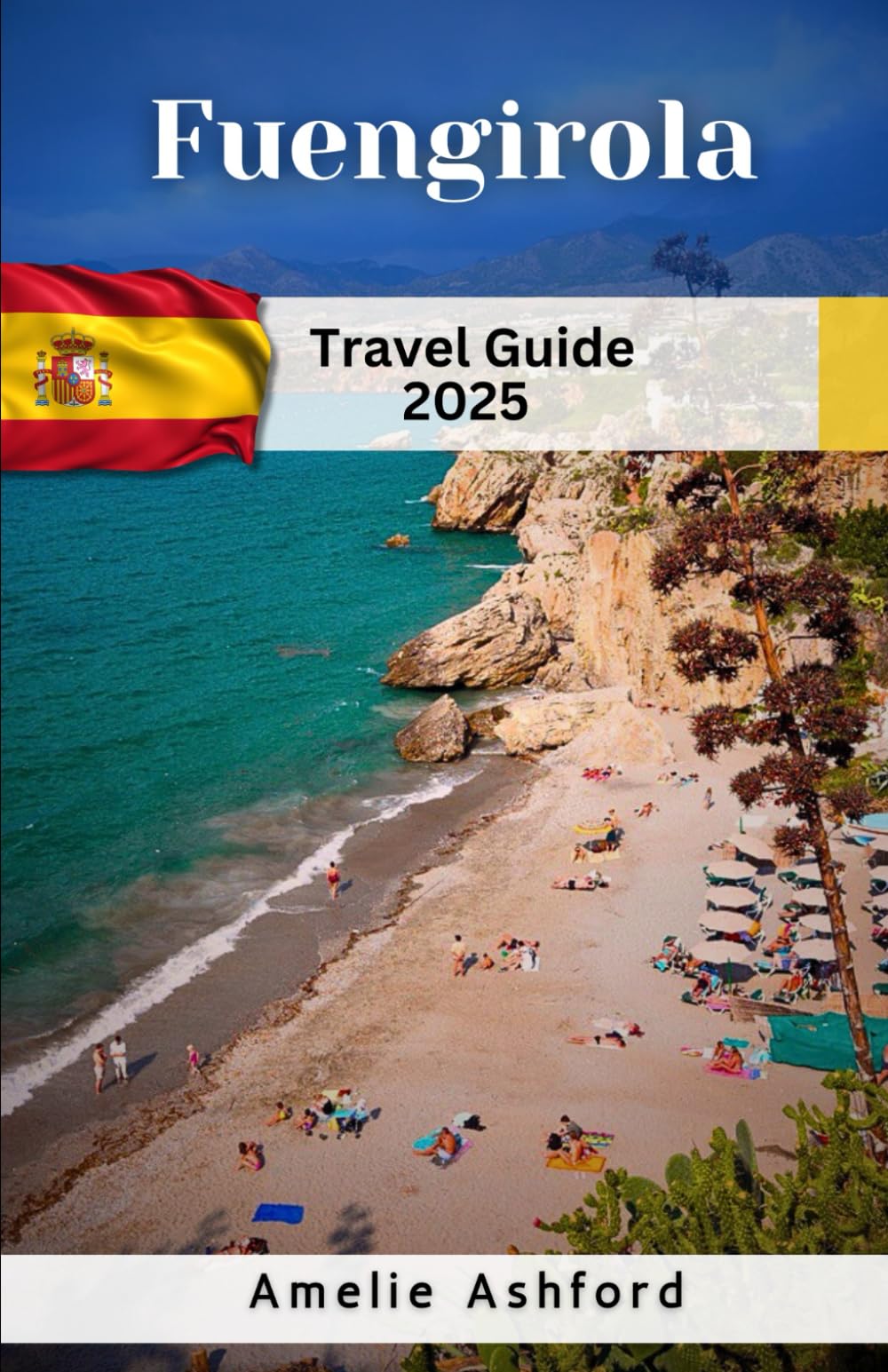Fuengirola Travel Guide 2025: Beach Adventures, Local Flavors, and Outdoor Escapes