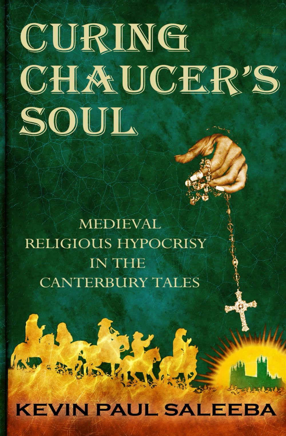 Curing Chaucer's Soul - Medieval Religious Hypocrisy in the Canterbury Tales