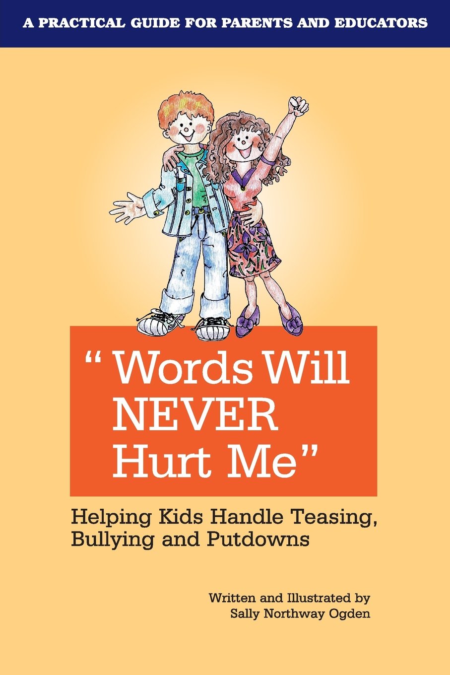 Words Will Never Hurt Me: Helping Kids Handle Teasing, Bullying and Putdowns