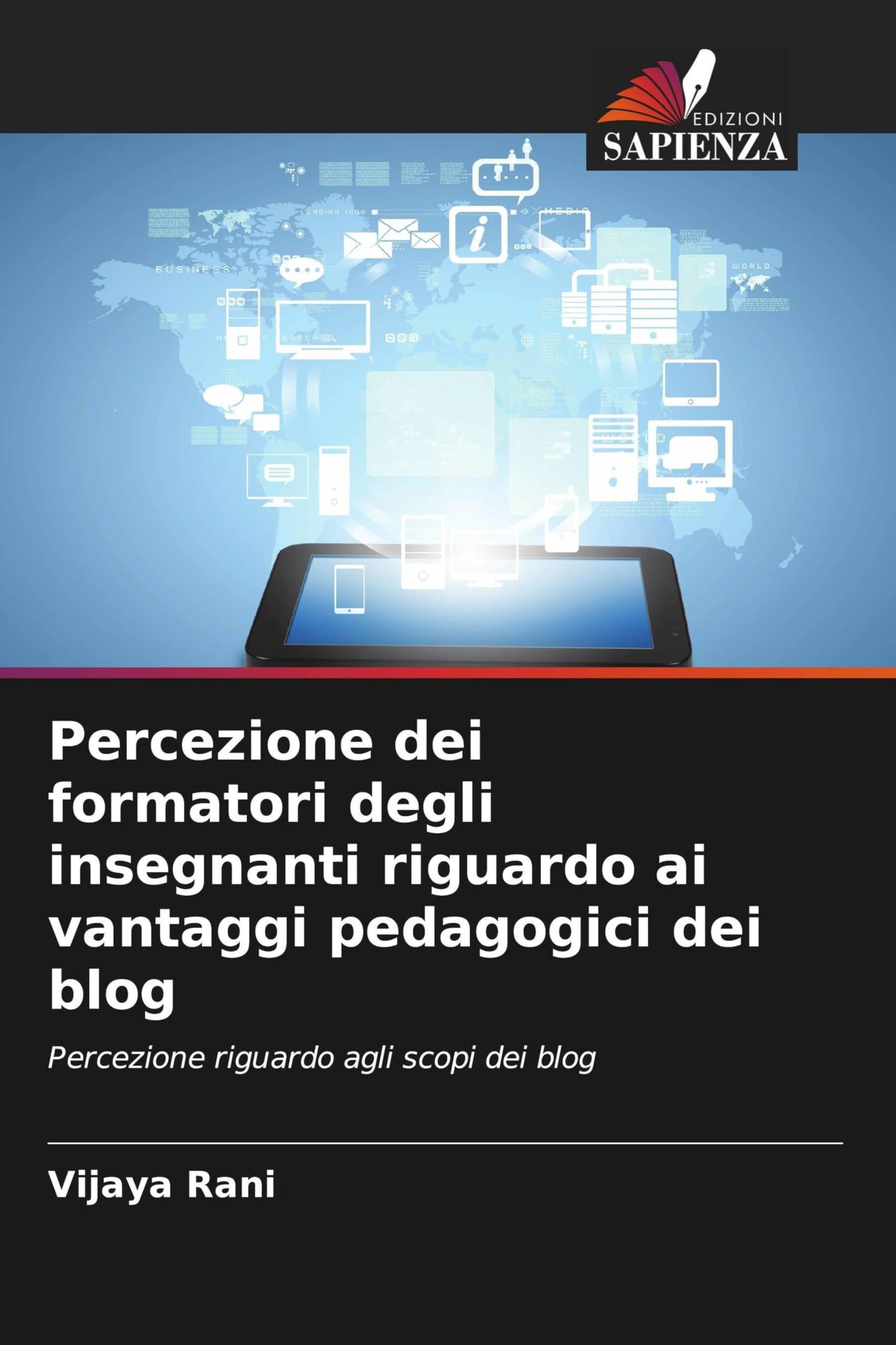 Percezione dei formatori degli insegnanti riguardo ai vantaggi pedagogici dei blog: Percezione riguardo agli scopi dei blog