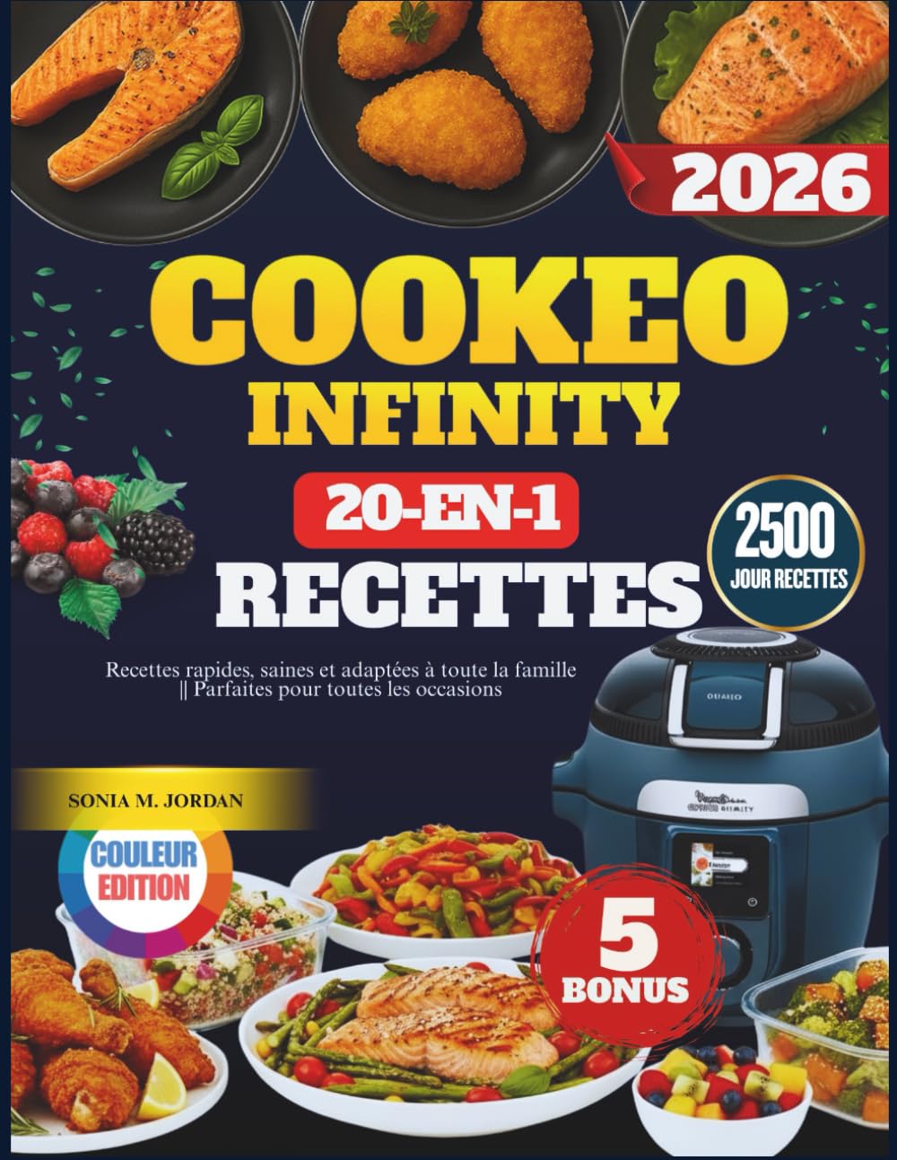 Cookeo Infinity 20 en 1 - [ÉDITION COULEUR]: Recettes rapides, saines et adaptées à toute la famille || Parfaites pour toutes les occasions