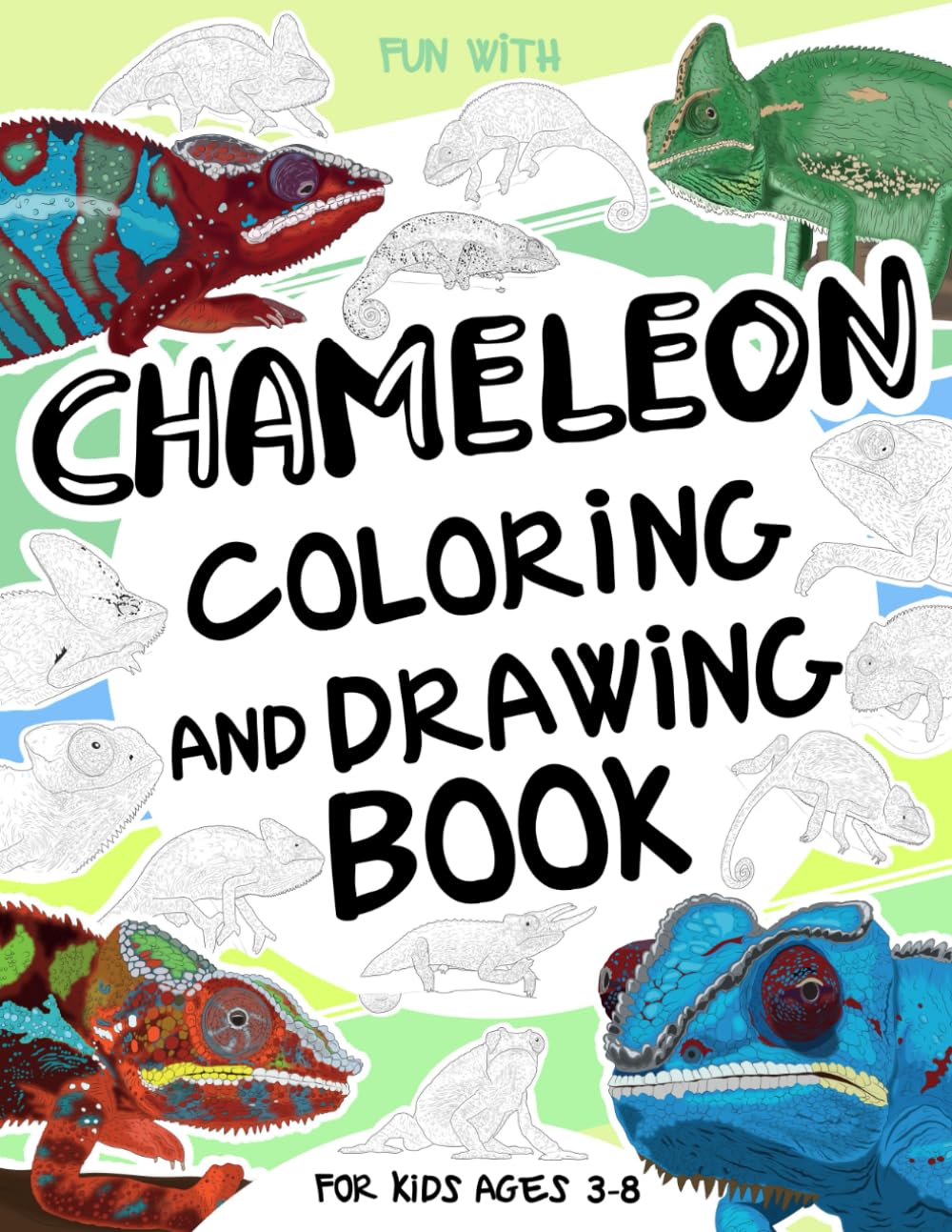 Chameleon Coloring and Drawing Book For Kids Ages 3-8: Enjoy coloring chameleons and drawing parts of each lizard in this collectible animals book. ... and children ages 3 to 8 (Animals Collection)