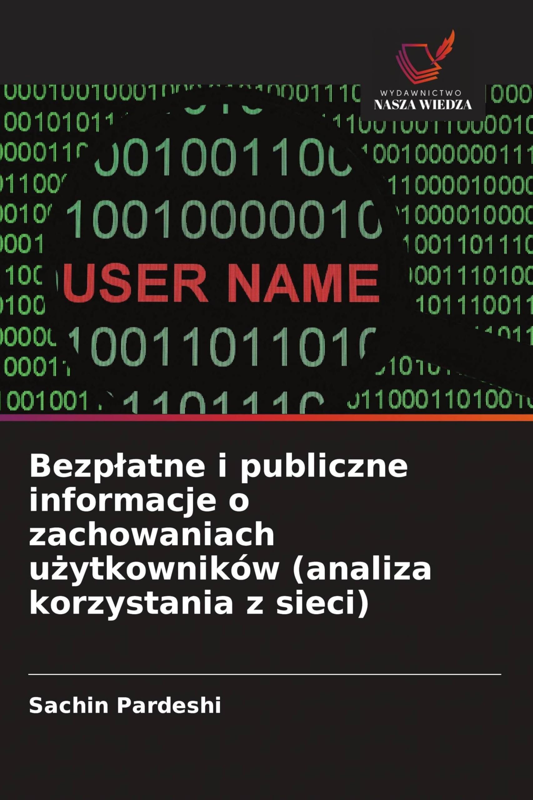 Bezp¿atne i publiczne informacje o zachowaniach u¿ytkowników (analiza korzystania z sieci)