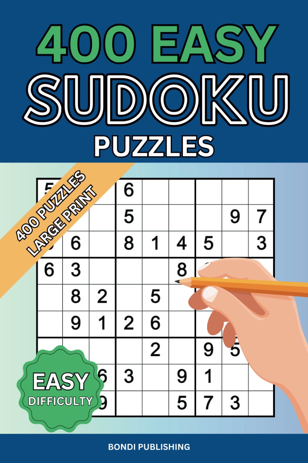Sudoku 400 Easy Puzzles: 400 Easy Sudoku Games For Adults To Complete