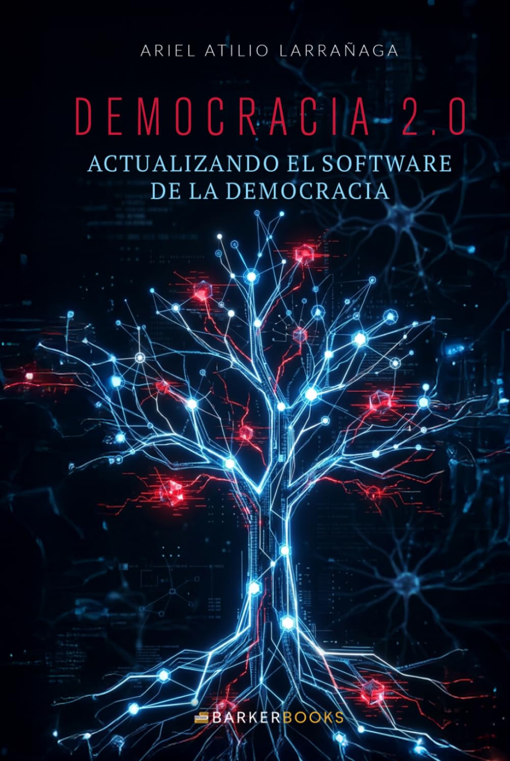 DEMOCRACIA 2.0: Actualizando el software de la democracia