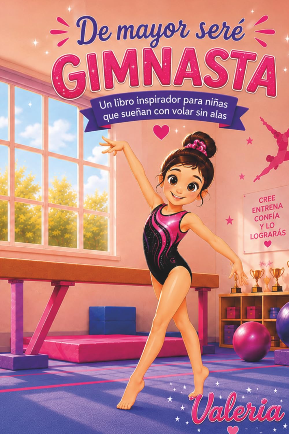 De mayor seré gimnasta: Un libro inspirador para niñas que sueñan con volar sin alas