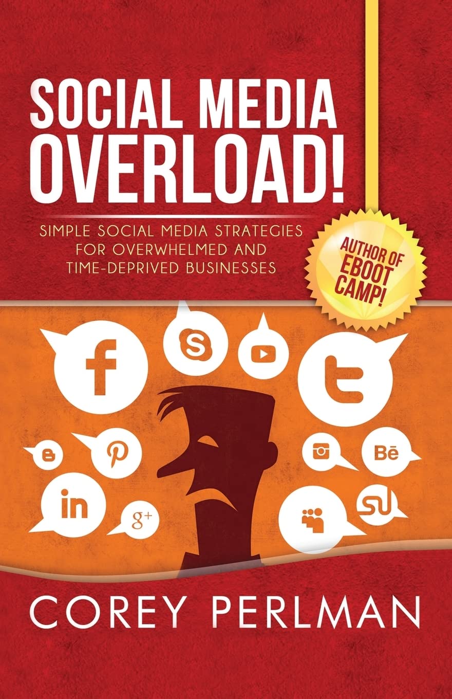 Social Media Overload Paperback – April 24, 2014