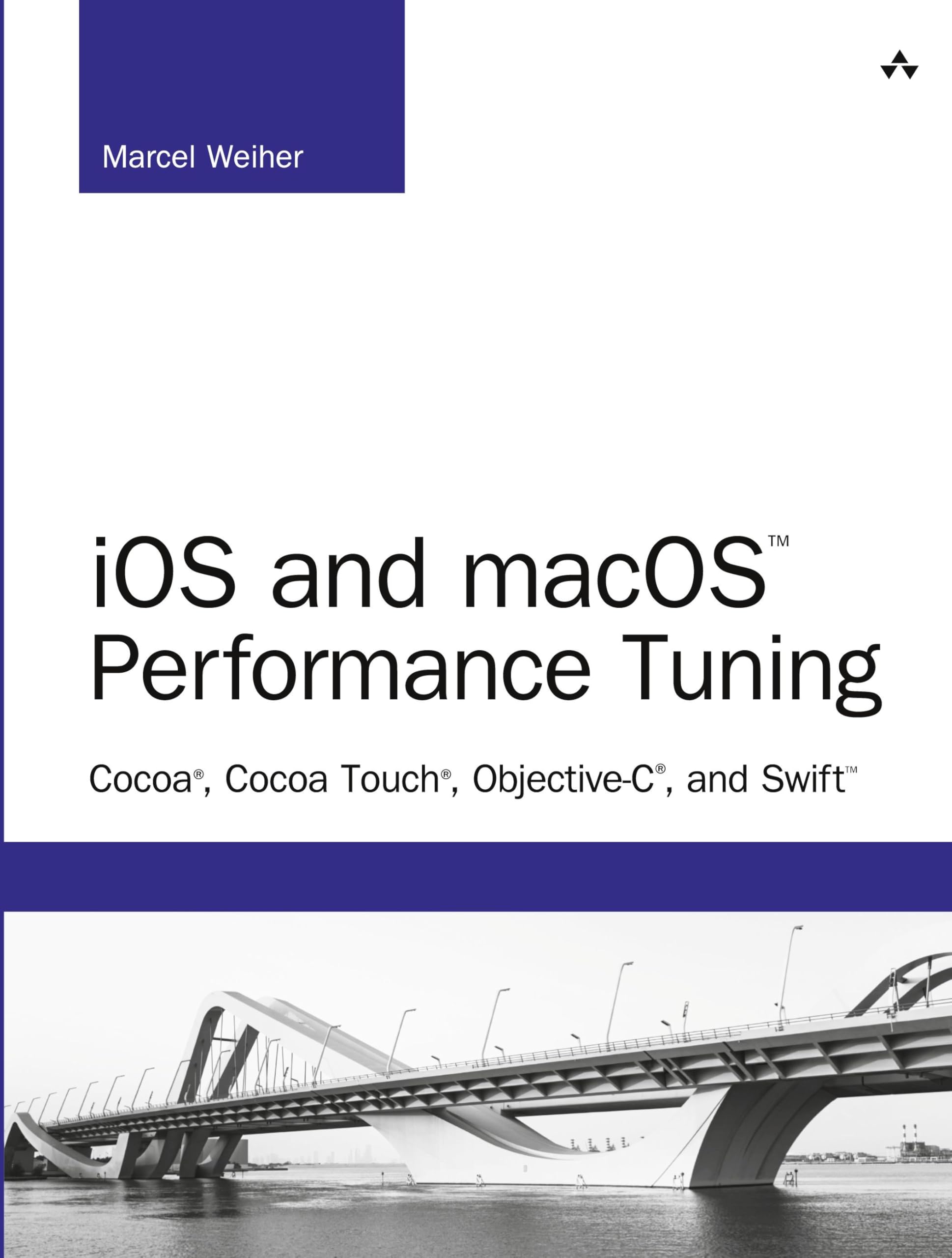 iOS and macOS Performance Tuning: Cocoa, Cocoa Touch, Objective-C, and Swift (Developer's Library) cover