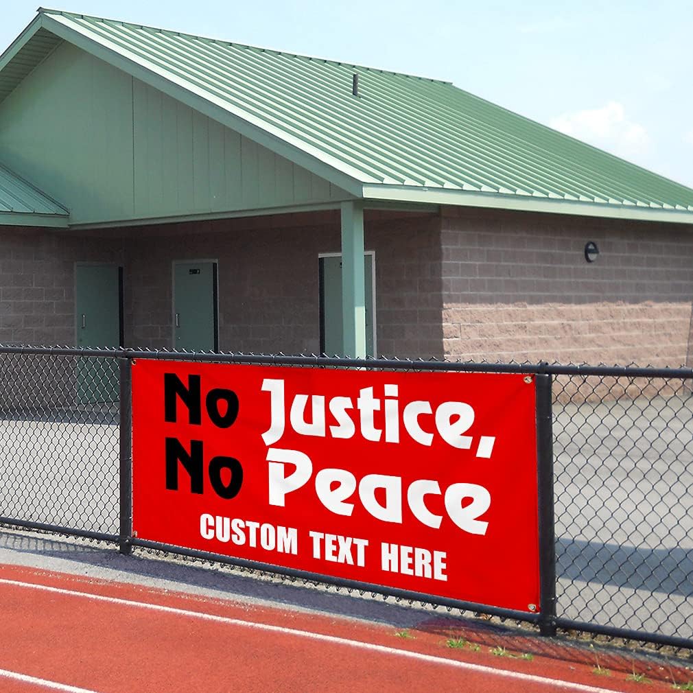 Custom Vinyl Banner Multiple Sizes No Justice No Peace Red Peace Designs Outdoor Weatherproof Industrial Yard Signs 4 Grommets Personalized Text Here 16x40Inches