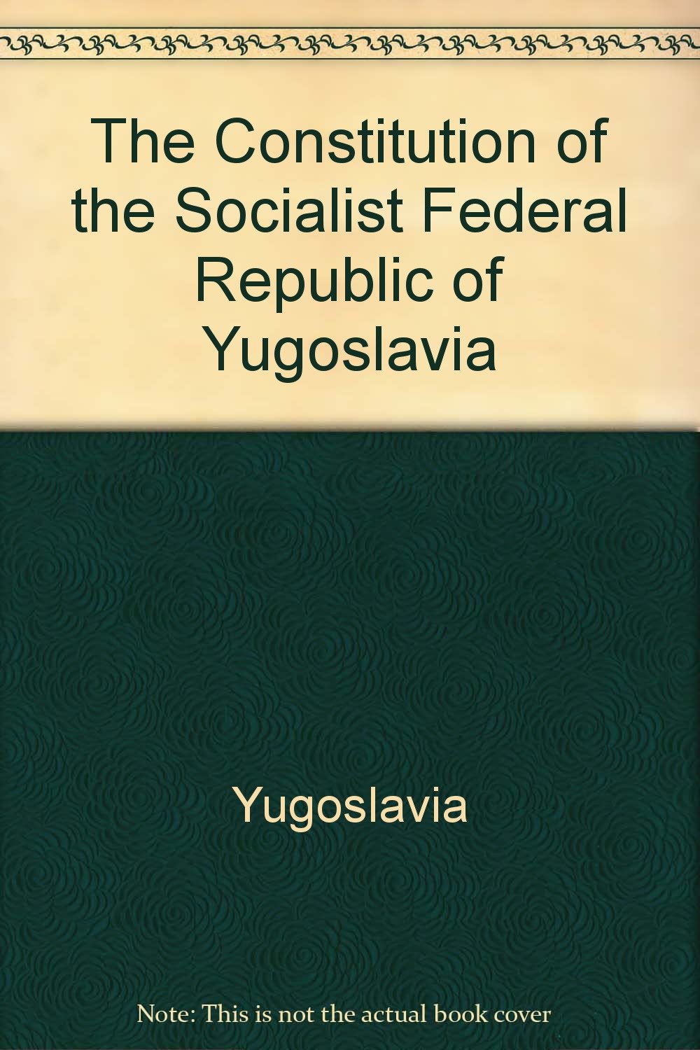 The Constitution of the Socialist Federal Republic of Yugoslavia
