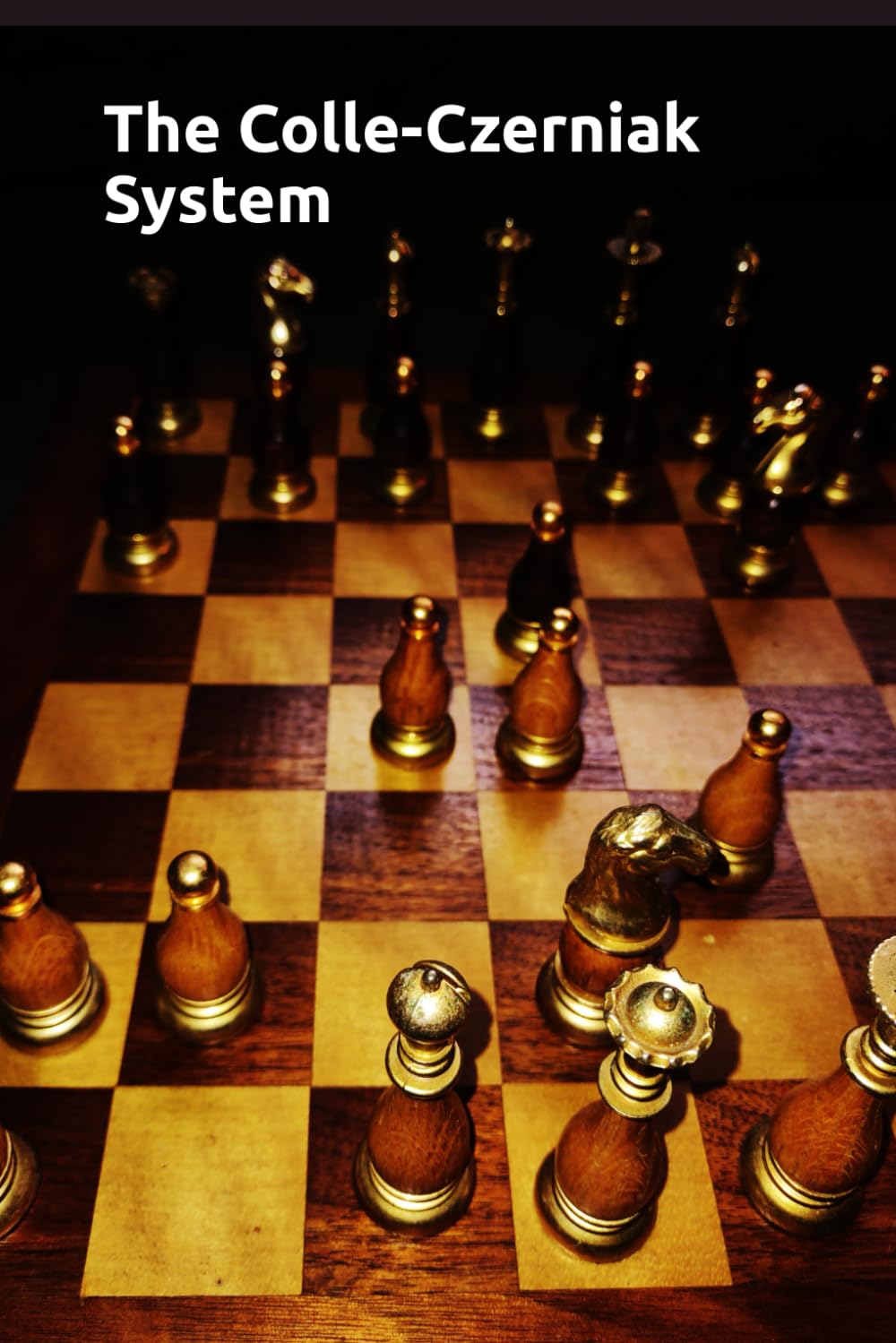 The Colle-Czerniak System: Playing the c4-Colle when appropriate