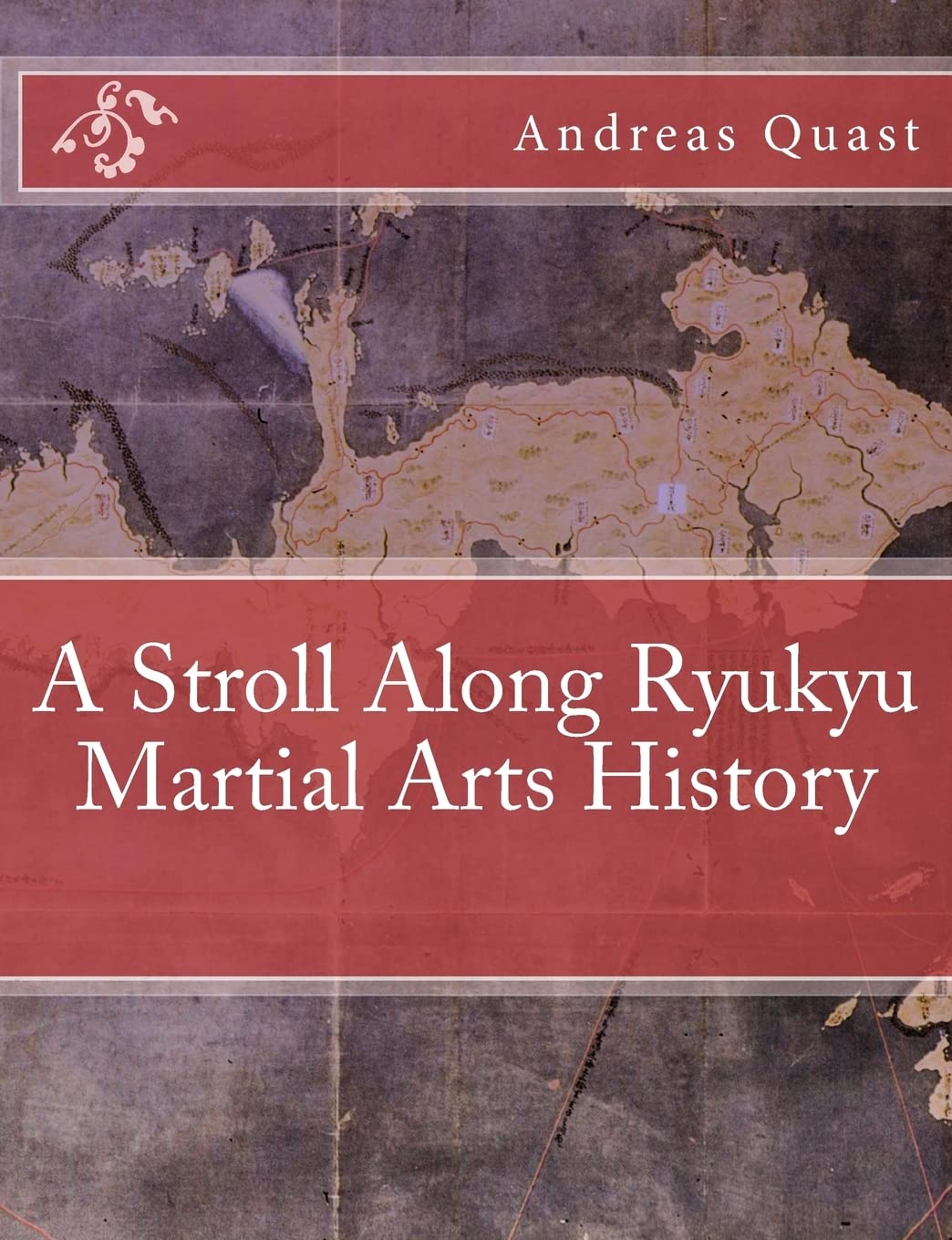 A Stroll Along Ryukyu Martial Arts History (Ryukyu Bugei - Ancient Martial Arts of the Ryukyu Islands)