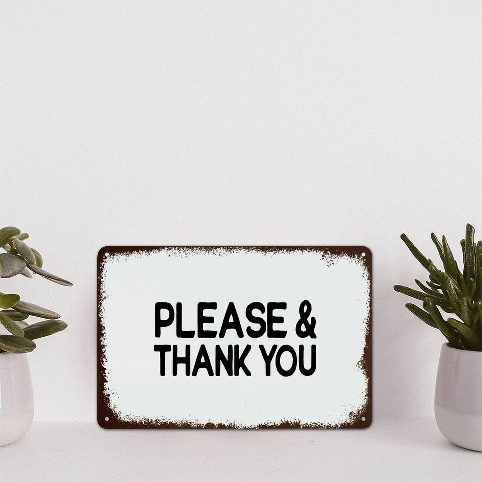 Please And Thank You Metal Sign Motivational Metal Signs Wall Art Farmhouse Decorative Aluminum Sign Rustic Wall Decor For Bedroom Cafe Bar Office Garage