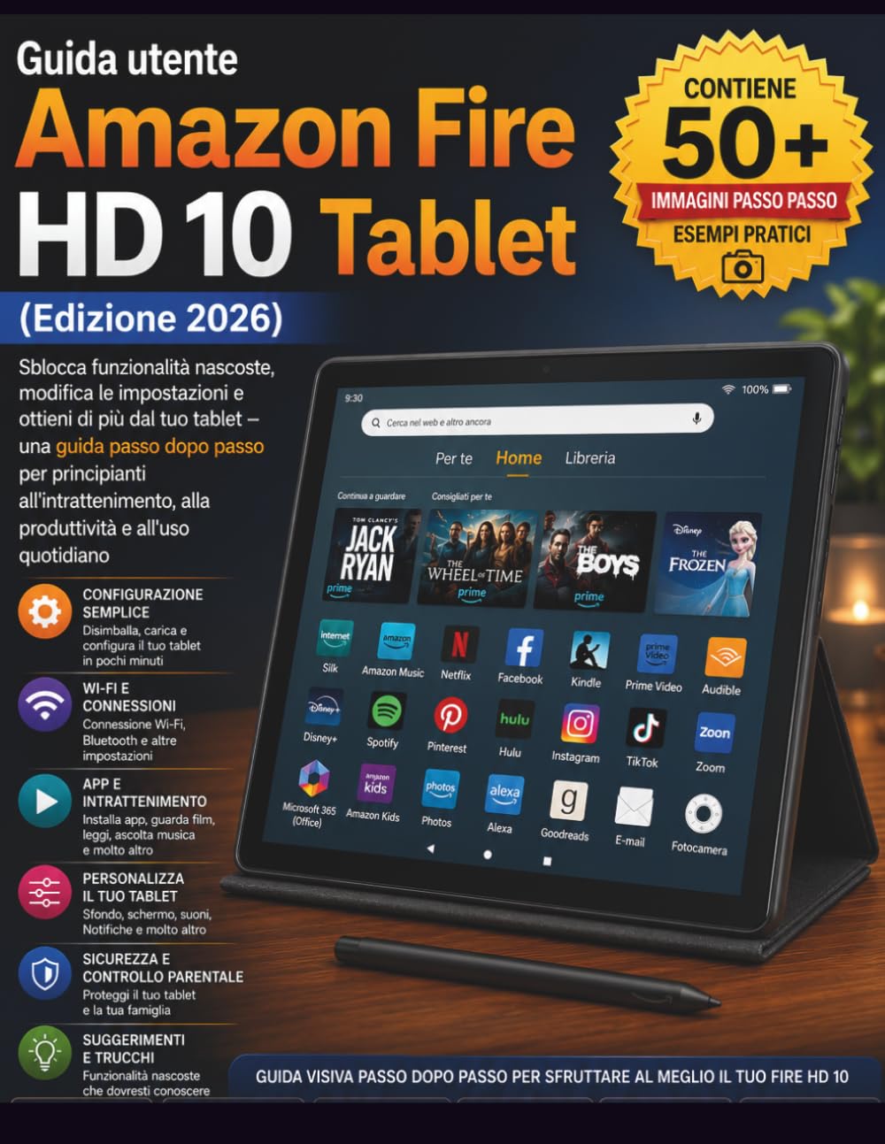 Guida utente Amazon Fire HD 10 Tablet (Edizione 2026): Sblocca funzionalità nascoste, modifica le impostazioni e ottieni di più dal tuo tablet – una ... alla produttività e all'uso quotidiano
