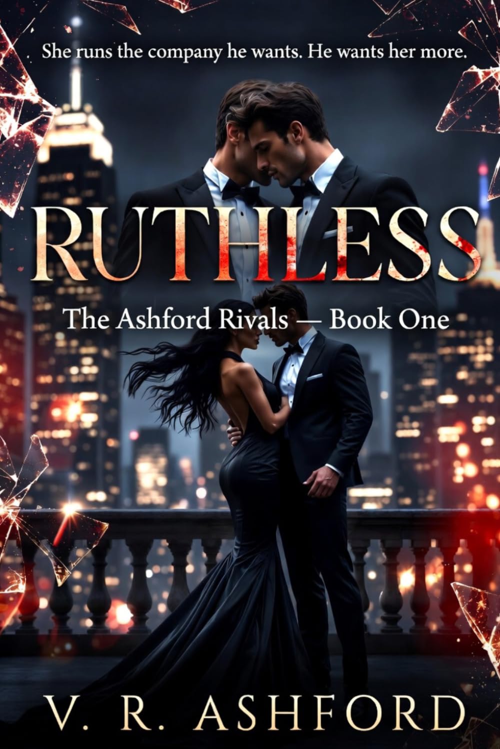 RUTHLESS: The Ashford Rivals — Book One (The Ashford Rivals Trilogy Plan)