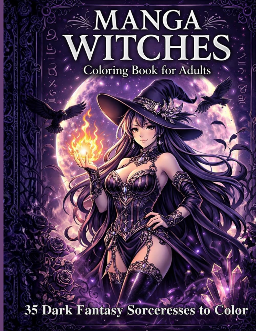 Manga Witches Coloring Book for Adults: 35 Sexy and Magical Dark Fantasy Sorceresses to Color – Beautiful Adult Manga-Inspired Witches, Spellcasters, and Enchantresses (Manga Fantasy Coloring)