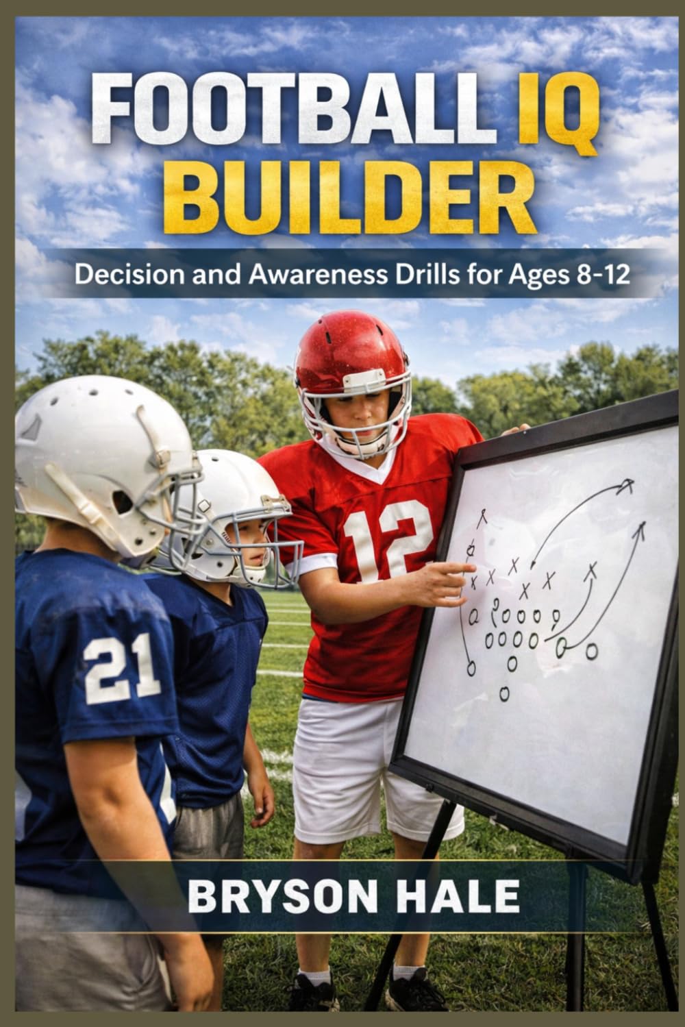 Football IQ Builder: Decision and Awareness Drills for Ages 8-12