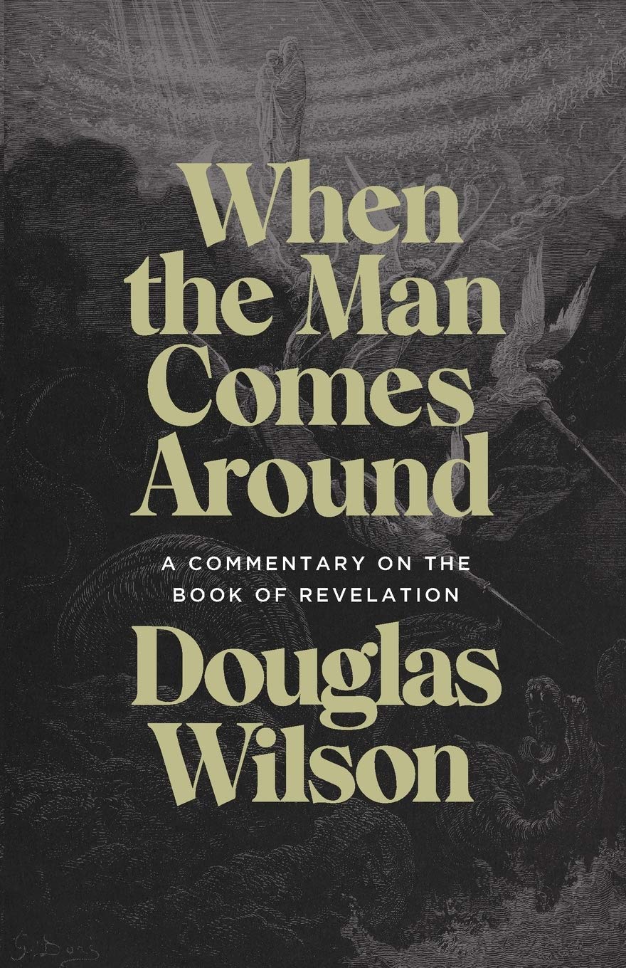 When the Man Comes Around: A Commentary on the Book of Revelation
