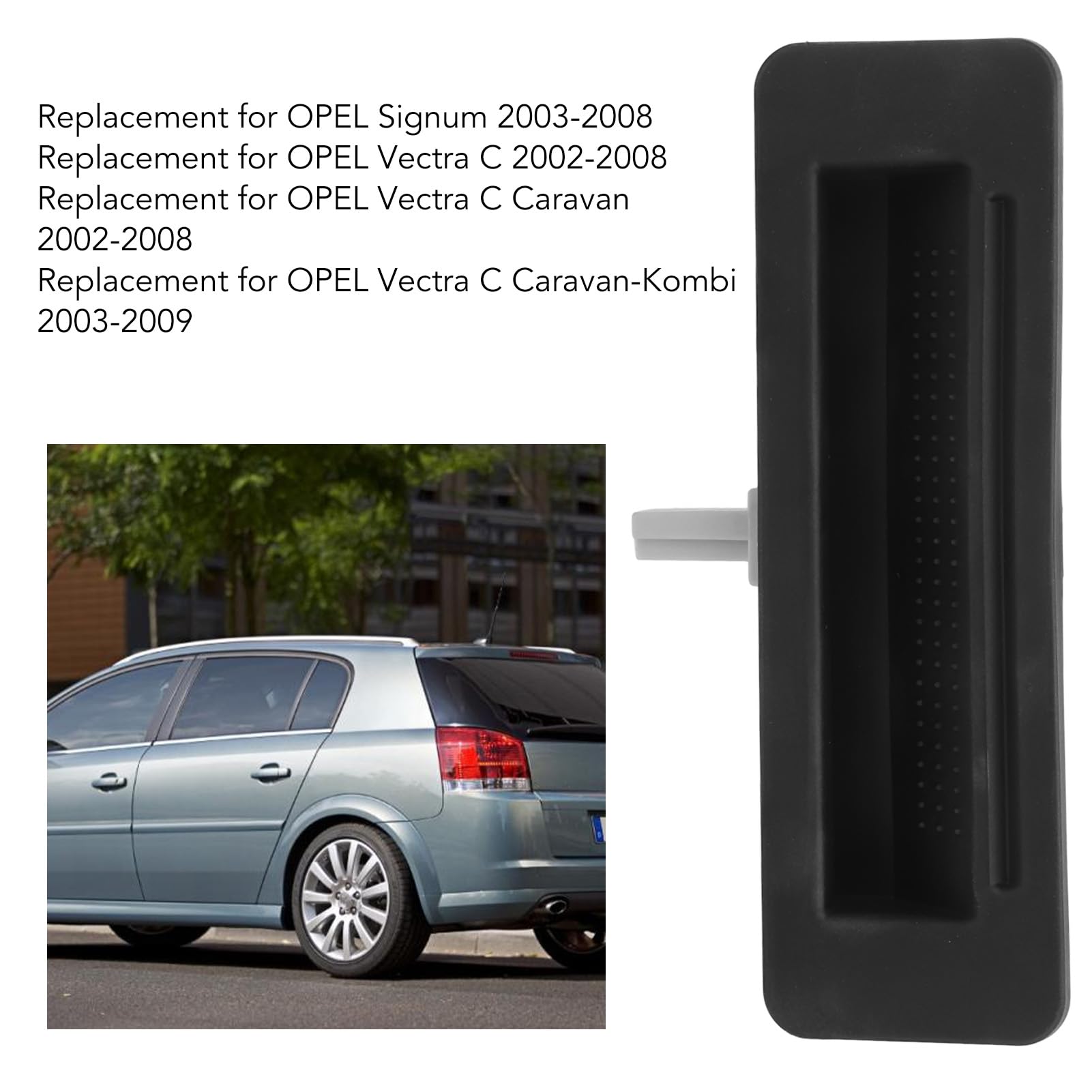 Heckklappengriff Taster Heckklappe für Opel Vectra C Caravan Z02 Signum 13107621