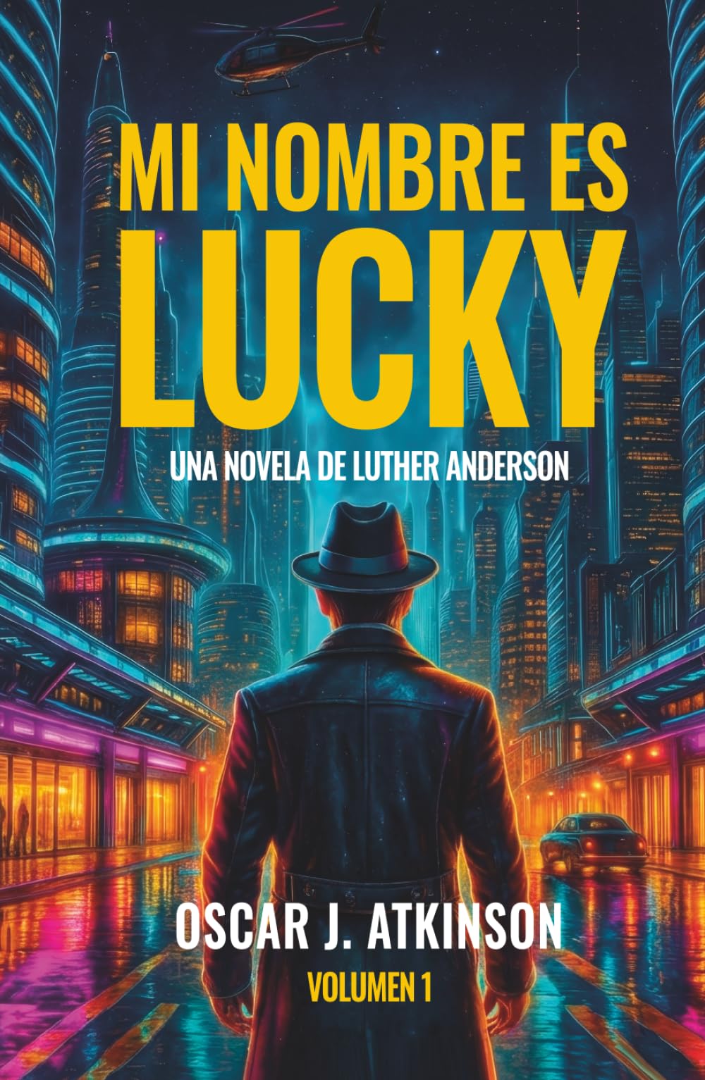 Mi nombre es Lucky: Una novela de Luther Anderson