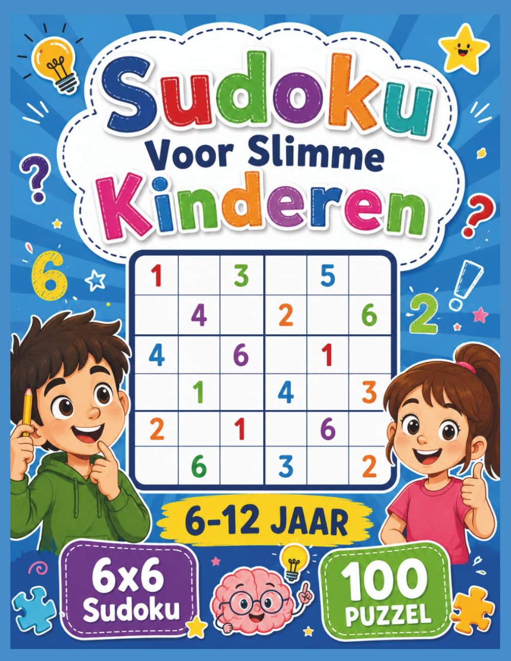Sudoku Voor Slimme Kinderen: 100 Puzzels (6x6) Voor Kinderen van 6-12 Jaar | Leuk en Educatief Puzzelboek