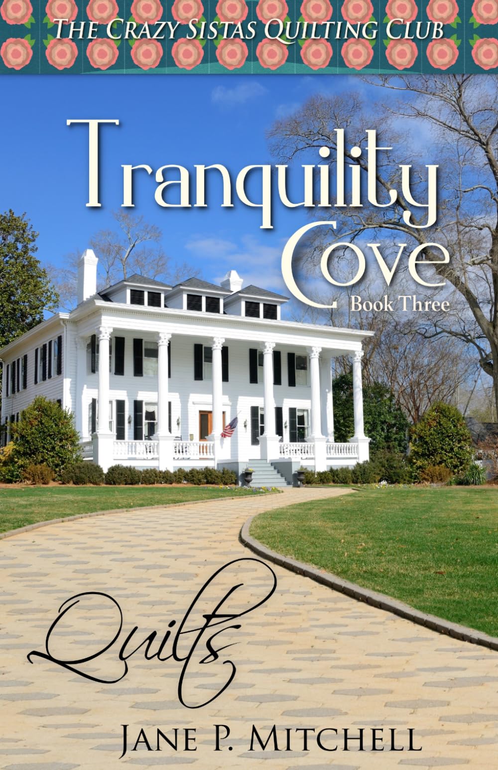 Tranquility Cove: Quilts (The Crazy Sistas Quilting Club)