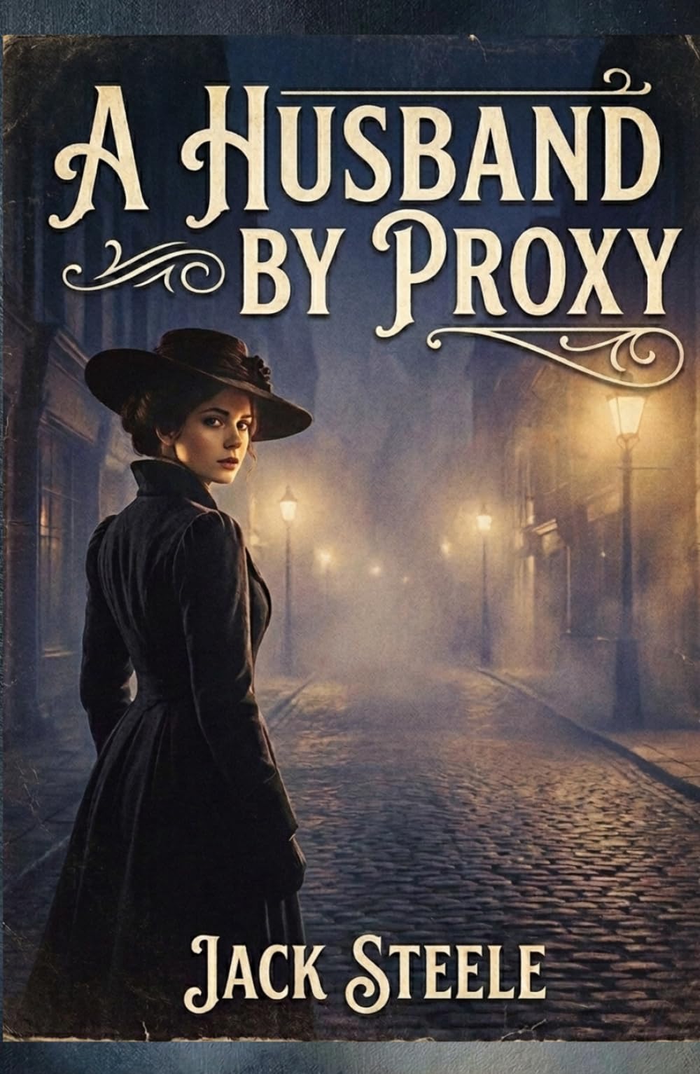 A Husband by Proxy: A Classic Edwardian Mystery and Romantic Thriller