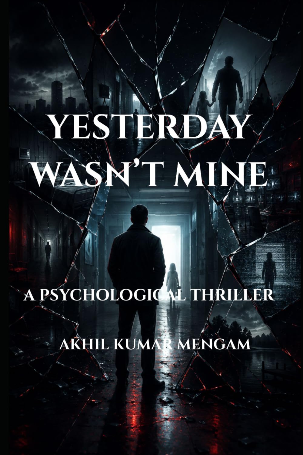 Yesterday Wasn't Mine: A Psychological Science Fiction Thriller