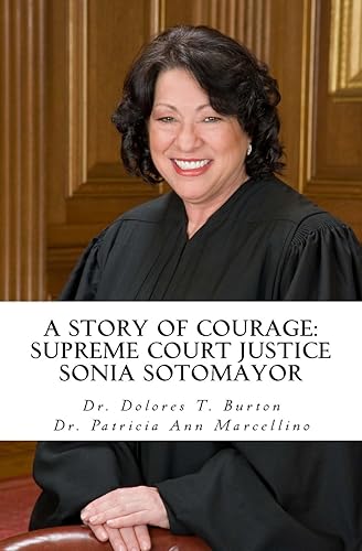 A Story of Courage: Supreme Court Justice Sonia Sotomayor