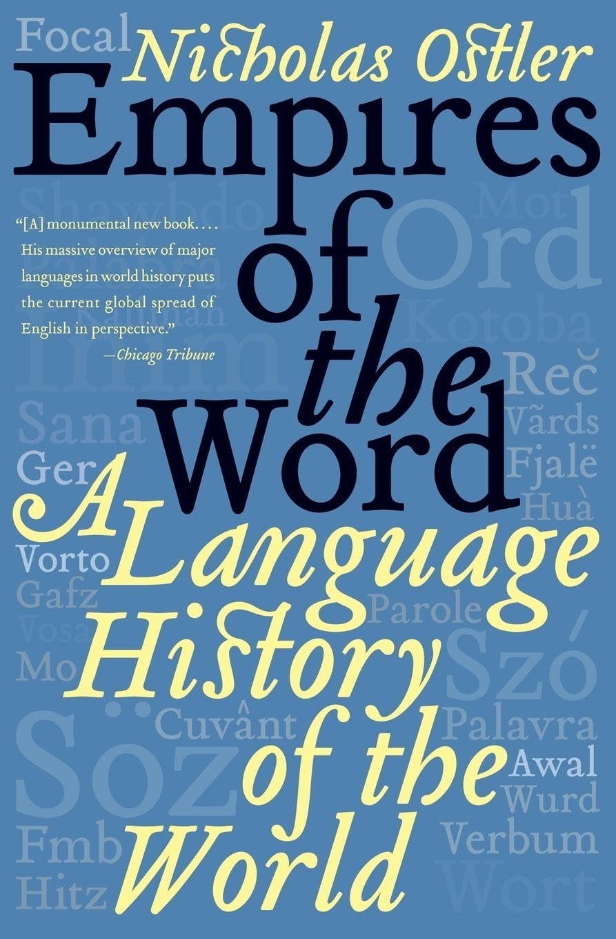 Harper Perennial Empires of the Word: A Language History of the World