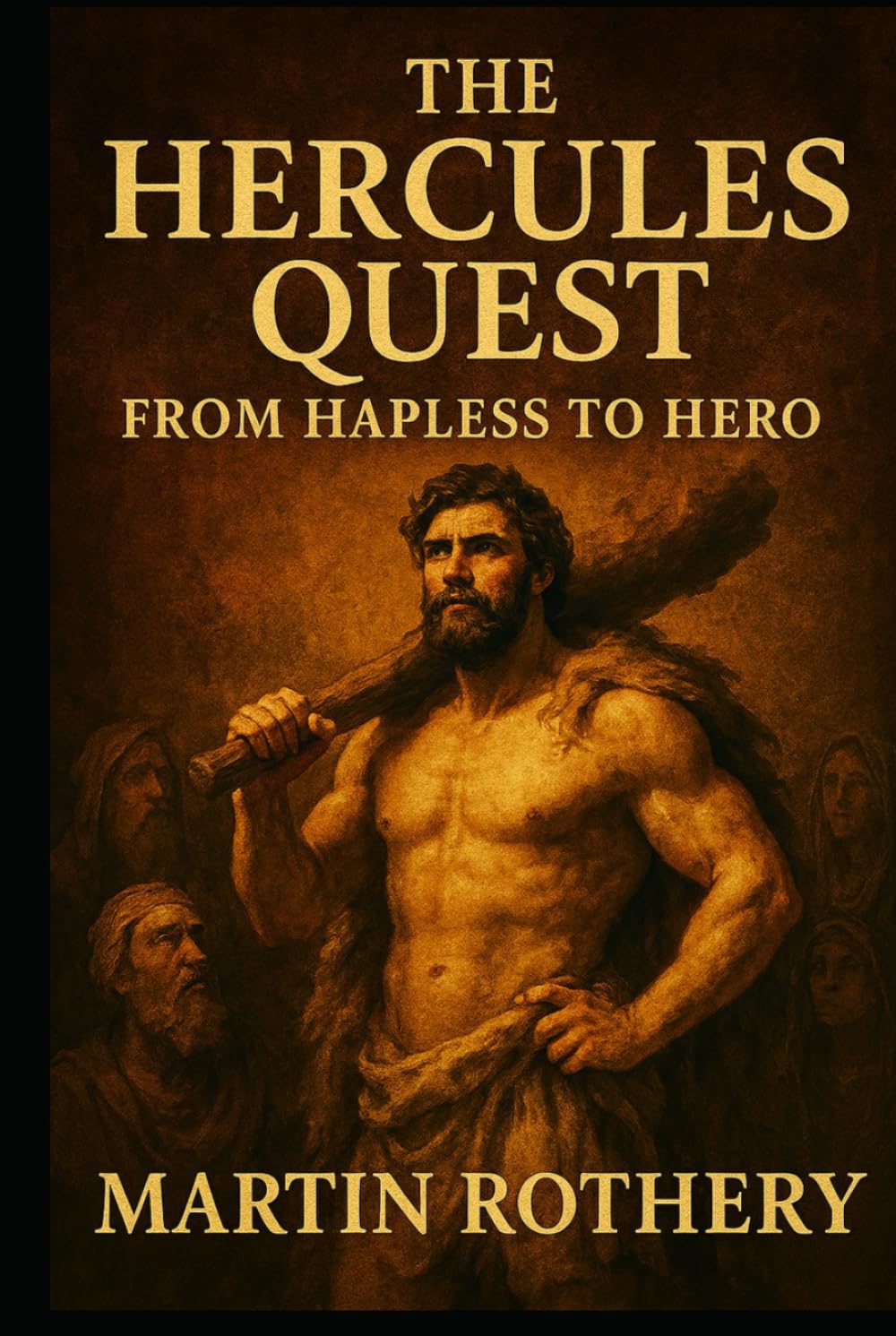 The Hercules Quest: From Hapless to Hero (Martin Rothery | The Nine Realms Institute)
