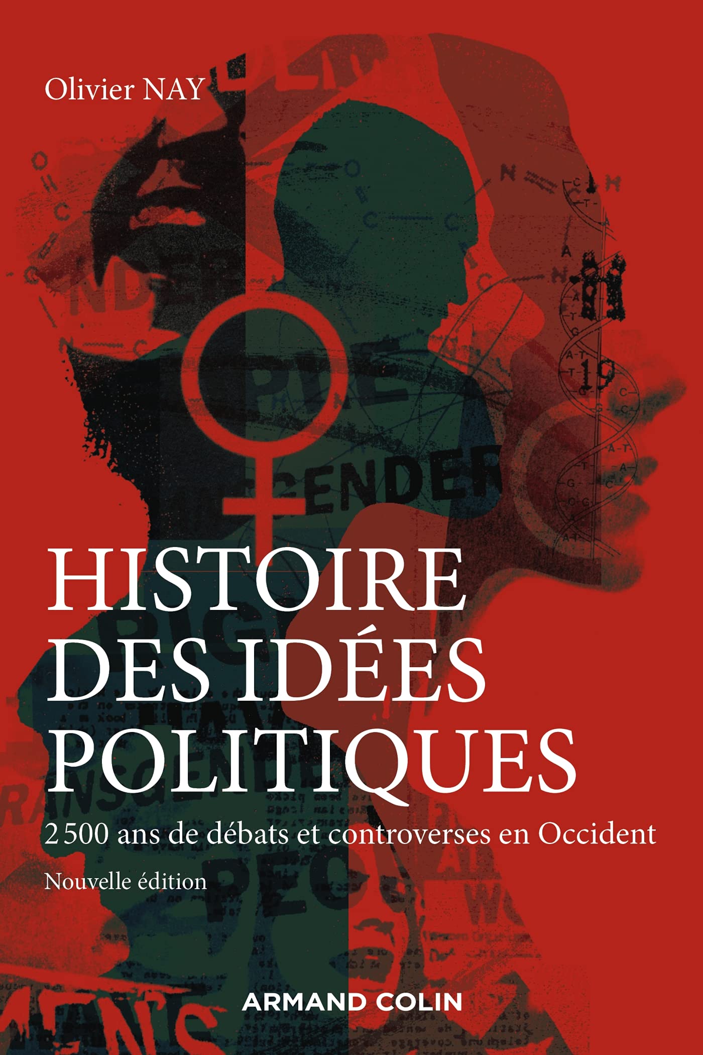 Histoire des idées politiques - 2 500 ans de débats et controverses en Occident -3e éd.: 2 500 ans de débats et controverses en Occident