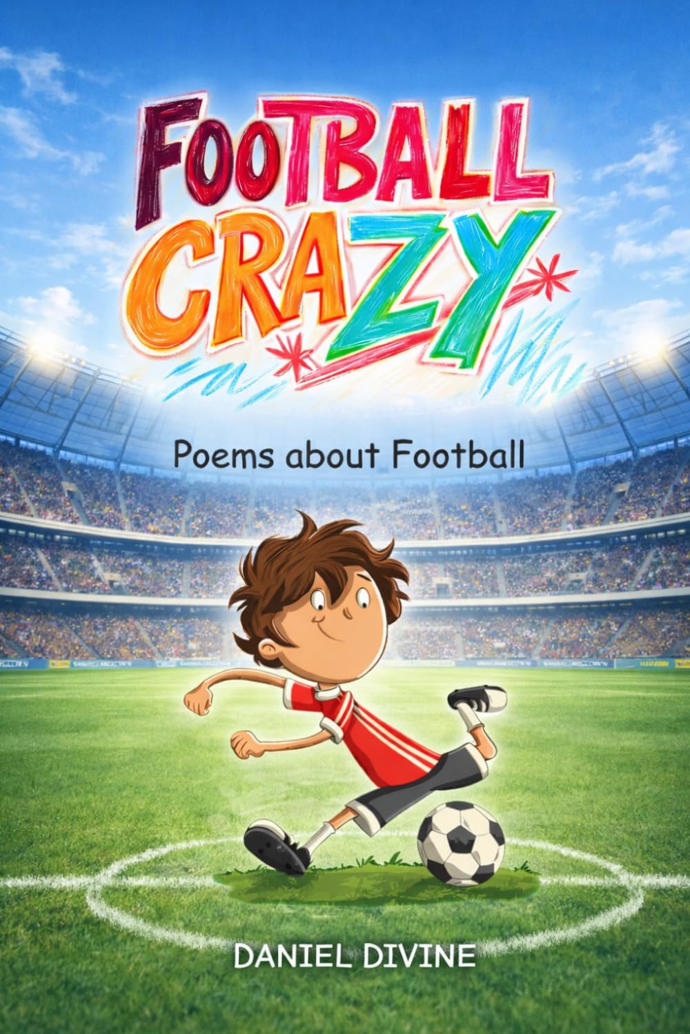 Football Crazy: POEMS ABOUT FOOTBALL