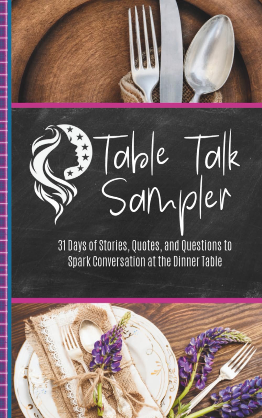 Table Talk Sampler: 31 Days of Stories, Quotes, and Questions to Spark Conversation at the Dinner Table (Cottage Meetings)