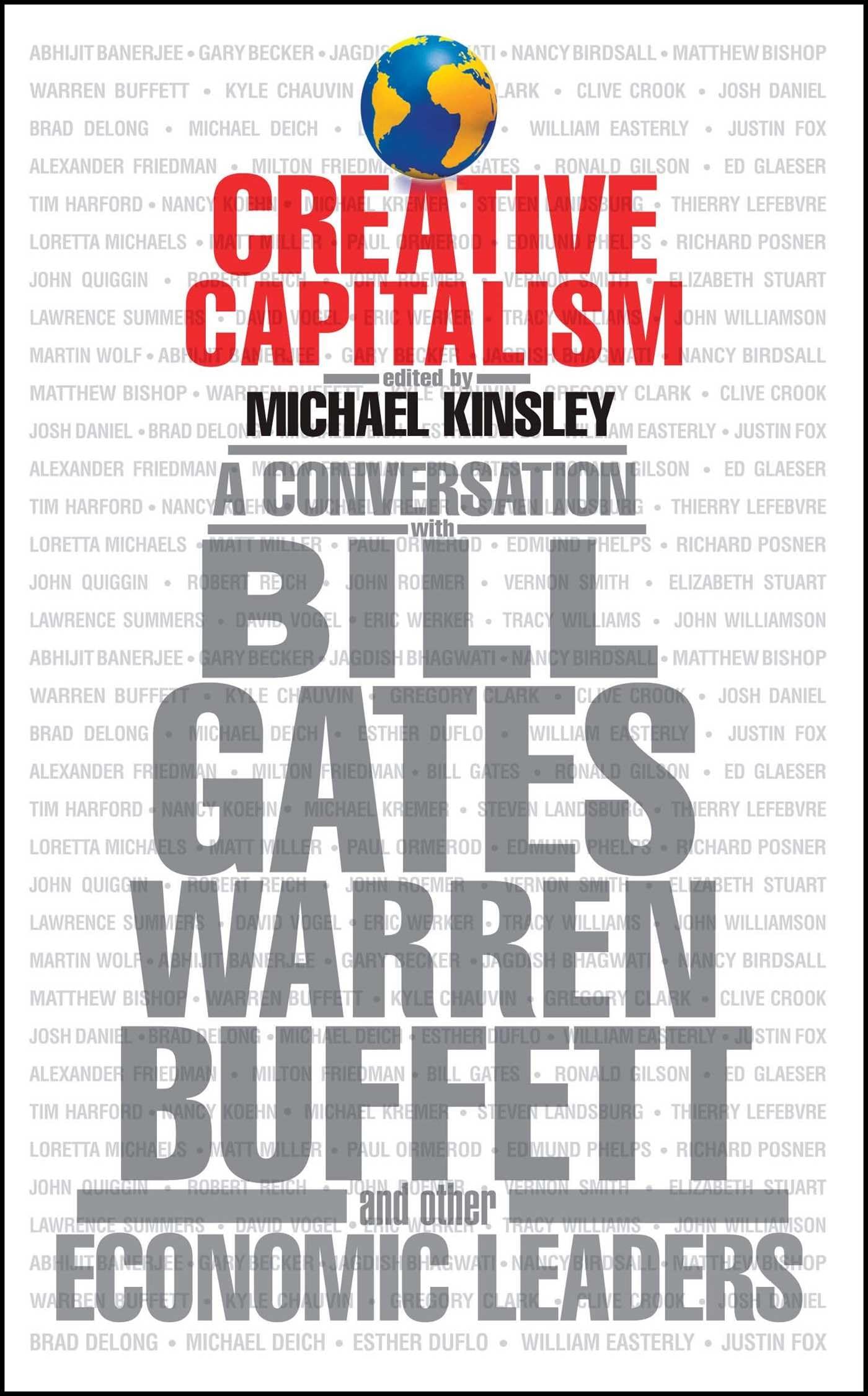 Creative Capitalism: A Conversation with Bill Gates, Warren Buffett, and Other Economic Leaders