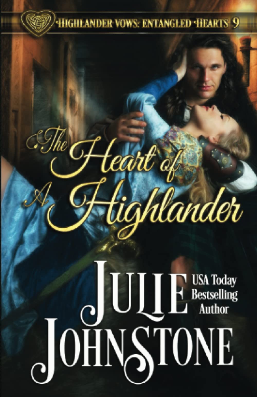 The Heart of a Highlander: 9 (Highlander Vows- Entangled Hearts)